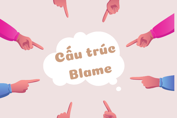 Cấu trúc Blame trong tiếng anh